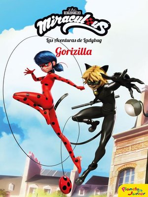 cover image of Miraculous. Las aventuras de Ladybug. Gorizilla